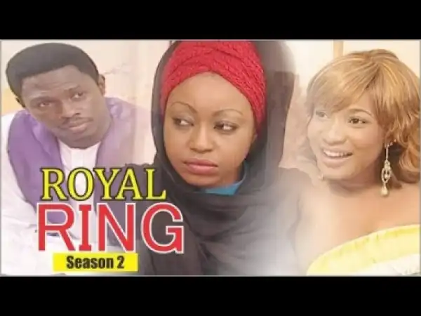 Video: ROYAL RING 2 | 2018 Latest Nollywood Movies